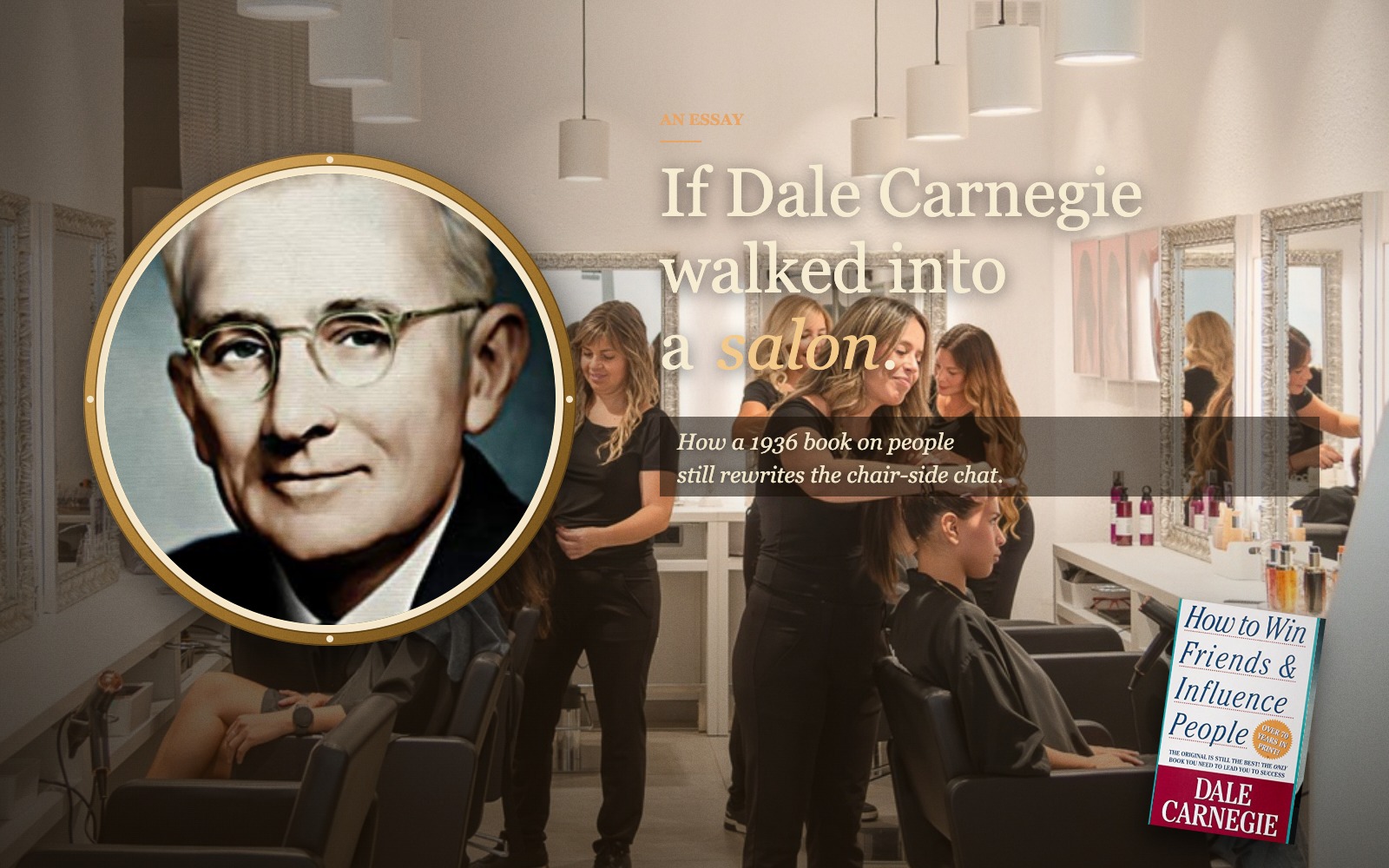 A portrait of Dale Carnegie alongside a softly lit salon scene with stylists working, his 1936 book How to Win Friends and Influence People in the foreground